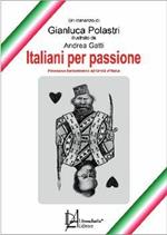 Italiani per passione. Processo fantastorico all'Unità d'Italia