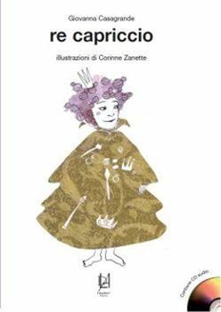 Libro Re Capriccio. Con CD Audio Giovanna Casagrande