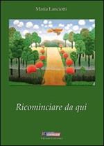 Ricominciare da qui