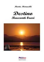 Destino. Racconti brevi