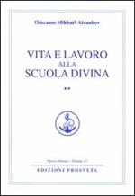 Vita e lavoro alla scuola divina. Vol. 2