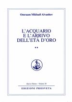 L'acquario e l'arrivo dell'età d'oro. Vol. 2