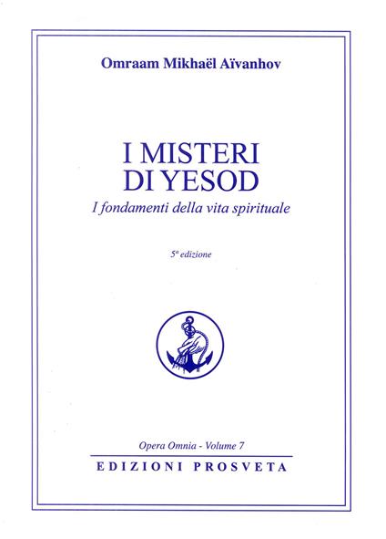 I misteri di Iesod. La purezza nella vita spirituale. Nuova ediz. - Omraam Mikhaël Aïvanhov - copertina