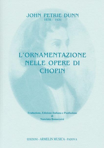 L'ornamentazione nelle opere di Chopin - John P. Dunn - copertina