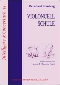 Violoncell Schule. Ediz. italiana - Bernhard Romberg - copertina
