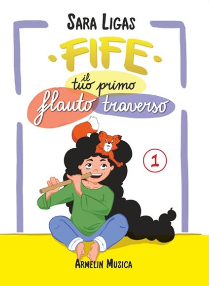 Fife, il tuo primo flauto traverso. Vol. 1 - Sara Ligas - copertina