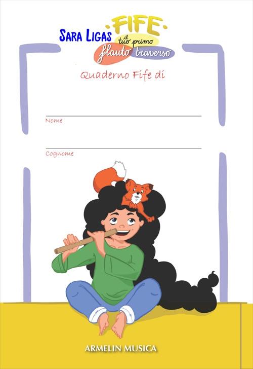 Quaderno di Fife. Il tuo primo flauto traverso - Sara Ligas - copertina