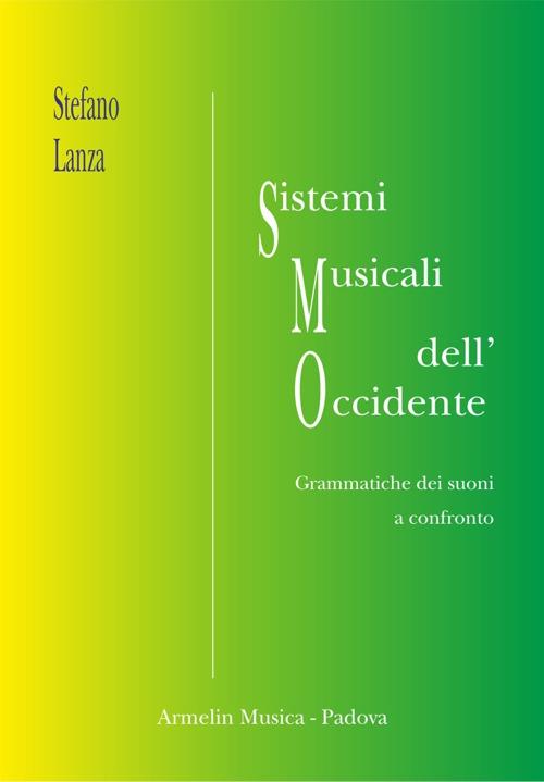 Sistemi musicali dell'Occidente. Grammatiche musicali a confronto - Stefano Lanza - copertina