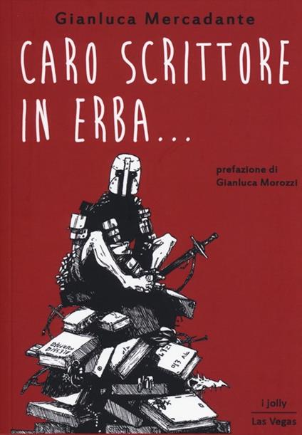 Caro scrittore in erba... - Gianluca Mercadante - copertina