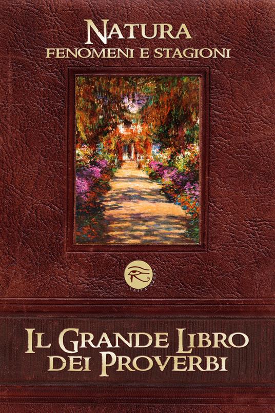 Il grande libro dei proverbi. Vol. 2: Natura: fenomeni e stagioni - copertina