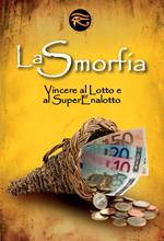 La smorfia. Vincere al lotto e al superenalotto