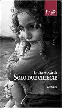 Solo due ciliegie - Lidia Accardi - copertina