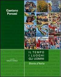 Il tempo, i luoghi, gli uomini. Storie d'Italia - Gaetano Porcasi - copertina