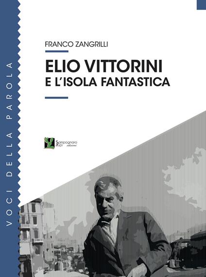 Elio Vittorini e l'isola fantastica - Franco Zangrilli - copertina
