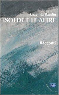 Isolde e le altre - Giacinta Baudin - copertina