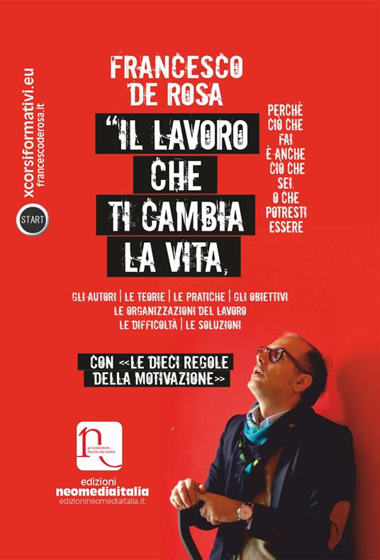 Il lavoro che ti cambia la vita - Francesco De Rosa - copertina