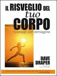 Il risveglio del tuo corpo. Consigli per dimagrire - Dave Draper - copertina