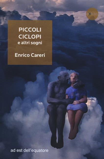 Piccoli ciclopi e altri sogni - Enrico Careri - copertina