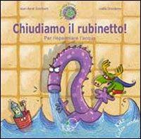 Chiudiamo il rubinetto! Per risparmiare l'acqua. Ediz. illustrata - Jean-René Gombert - copertina