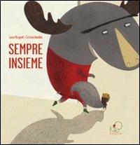 Sempre insieme. Ediz. illustrata - Laura Brugnoli - copertina