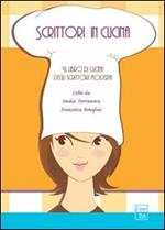 Scrittori in cucina. Il libro di cucina degli scrittori moderni