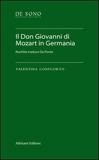 Il Don Giovanni di Mozart in Germania. Rochlitz traduce Da Ponte. Con chiave USB - Valentina Confuorto - copertina
