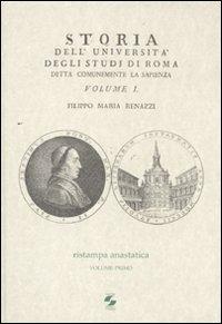 Storia dell'Università degli studi di Roma detta comunemente La Sapienza Vol. 1
