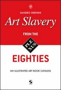Art slavery. Ediz. inglese