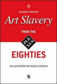 Art slavery. Ediz. inglese