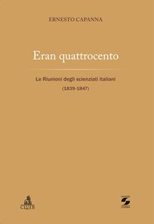 Eran quattrocento. Le riunioni degli scienziati italiani (1839-1847)