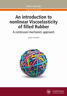 Introduction to nonlinear Viscoelasticity of filled Rubber. A continuum mechanics approach (An)