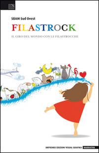Filastrock. Il giro del mondo con le filastrocche. Appunti per un documentario. Ediz. illustrata - copertina