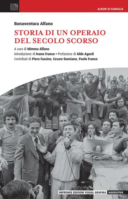 Storia di un operaio del secolo scorso - Bonaventura Alfano - copertina