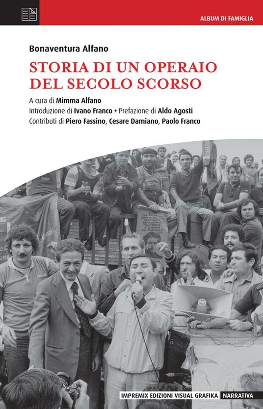 Storia di un operaio del secolo scorso - Bonaventura Alfano - copertina
