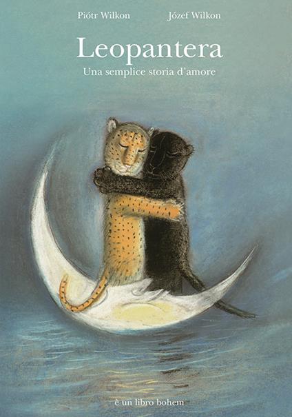 Leopanera. Una semplice storia d'amore. Ediz. illustrata - Piotr Wilkón - copertina