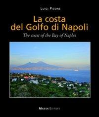 La costa del golfo di Napoli-The coast of the bay of Naples - Luigi Picone - copertina