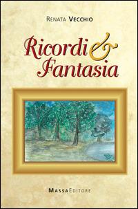 Ricordi & fantasia - Renata Vecchio - copertina