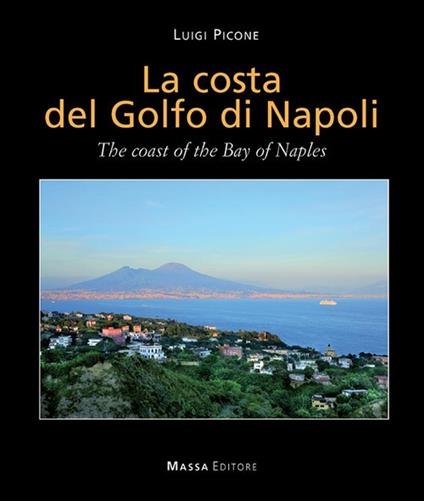 La costa del golfo di Napoli-The coast of the bay of Naples - Luigi Picone - copertina