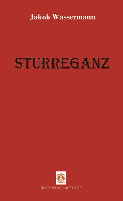 Sturreganz - Jakob Wassermann - copertina