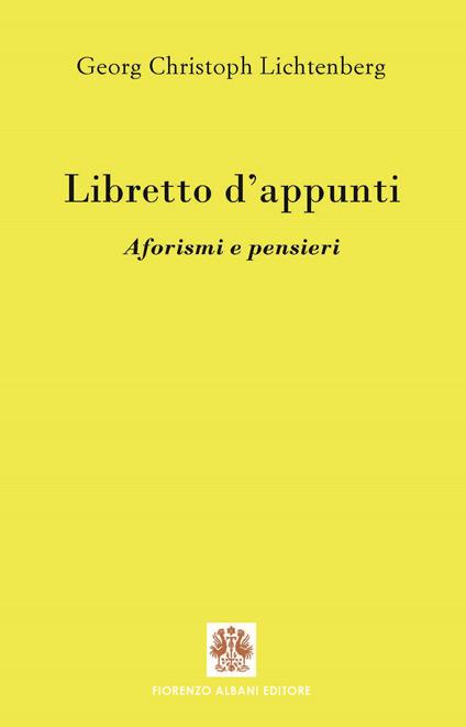 Libretto d'appunti. Aforismi e pensieri - Georg Christoph Lichtenberg - copertina