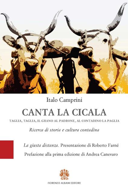 Canta la cicala. Taglia, taglia, il grano al padrone, al contadino la paglia - Italo Camprini - ebook
