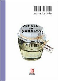 Poesia in conserva - Anna Lauria - copertina