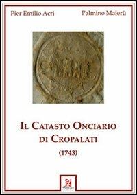 Il catasto onciario di Cropalati (1743) - Palmino Maierù,P. Emilio Acri - copertina