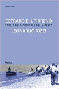 Cetraro e il Tirreno. Storia dei marinari e della pesca - Leonardo Iozzi - copertina
