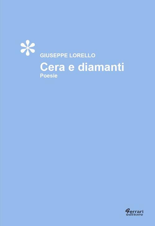 Cera e diamanti - Giuseppe Lorello - copertina
