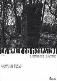 La valle dei monasteri. Il Mercurion e l'Argentino - Giovanni Russo - copertina