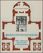 Rilievi ottocenteschi delle architetture rinascimentali di Montepulciano