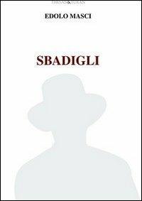 Sbadigli. Ediz. illustrata - Edolo Masci - copertina