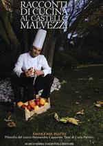 Racconti di cucina al castello Malvezzi. Favole nel piatto