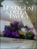 Le stagioni della tavola. Happy hour a casa mia